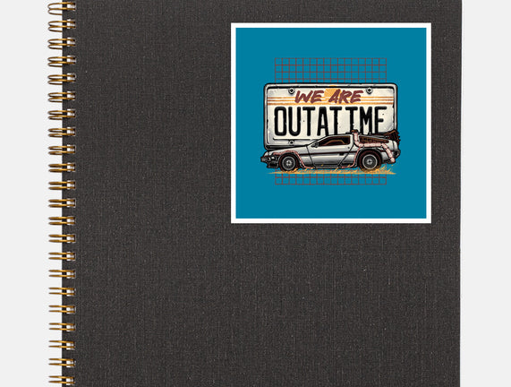 We Are Outatime
