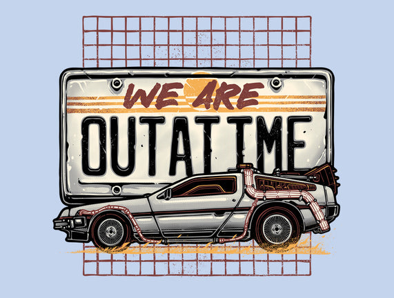 We Are Outatime