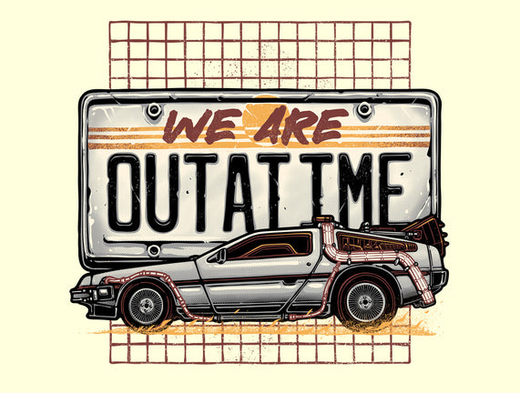 We Are Outatime