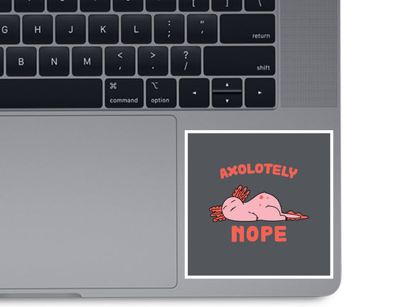 Axolotely Nope
