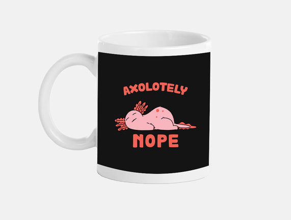 Axolotely Nope