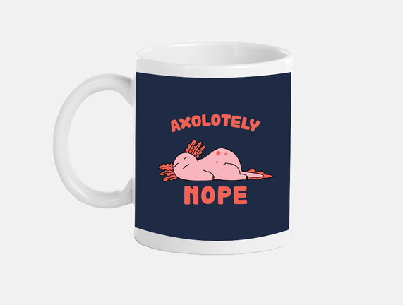 Axolotely Nope