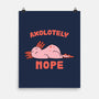Axolotely Nope-None-Matte-Poster-sebasebi