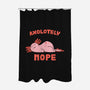 Axolotely Nope-None-Polyester-Shower Curtain-sebasebi