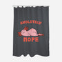 Axolotely Nope-None-Polyester-Shower Curtain-sebasebi