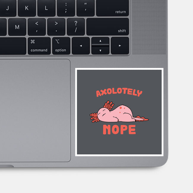 Axolotely Nope-None-Glossy-Sticker-sebasebi