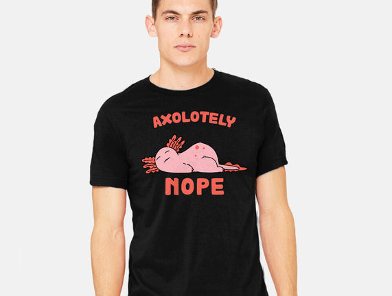 Axolotely Nope