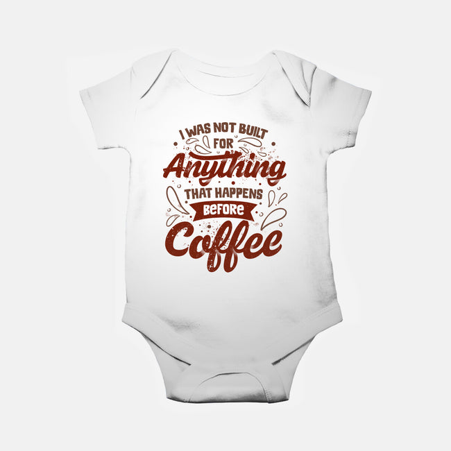 Not Built For Anything Before Coffee-Baby-Basic-Onesie-eduely