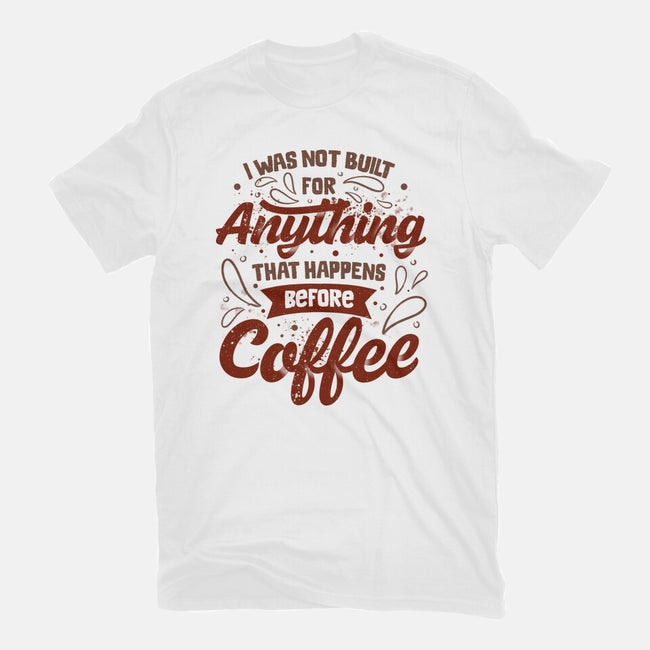 Not Built For Anything Before Coffee-Womens-Fitted-Tee-eduely