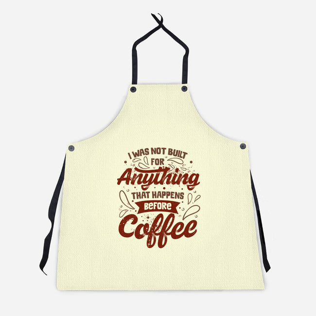 Not Built For Anything Before Coffee-Unisex-Kitchen-Apron-eduely