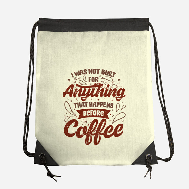 Not Built For Anything Before Coffee-None-Drawstring-Bag-eduely