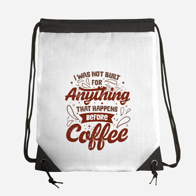 Not Built For Anything Before Coffee-None-Drawstring-Bag-eduely