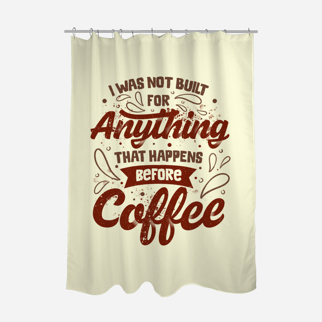 Not Built For Anything Before Coffee-None-Polyester-Shower Curtain-eduely