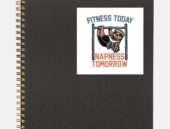 Fitness Today Napness Tomorrow