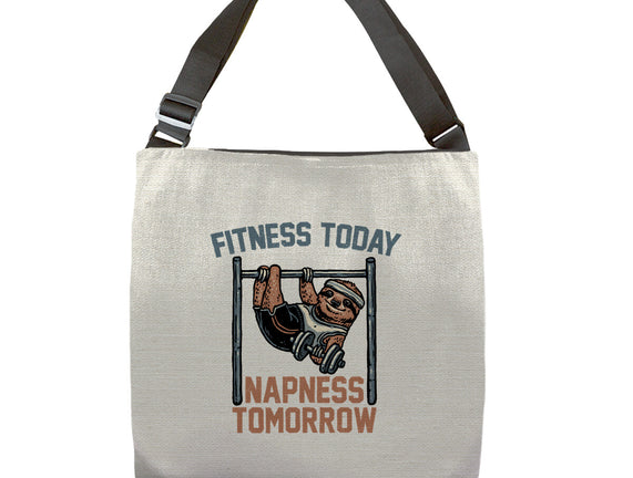 Fitness Today Napness Tomorrow