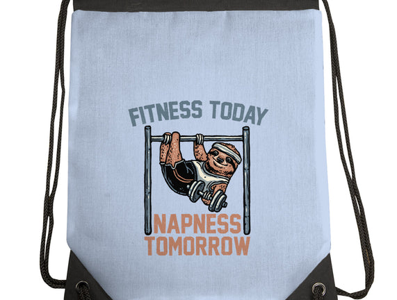 Fitness Today Napness Tomorrow
