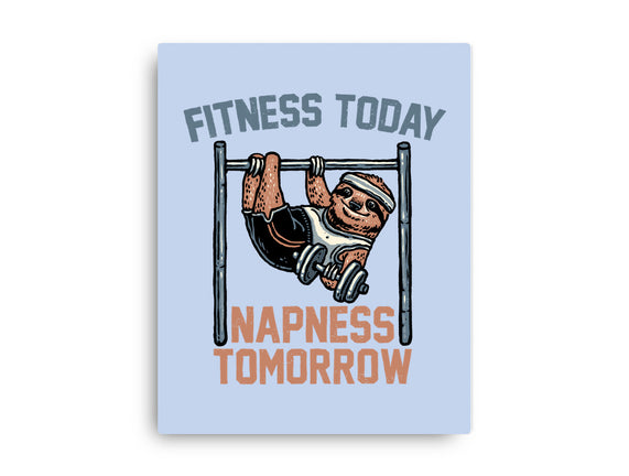 Fitness Today Napness Tomorrow