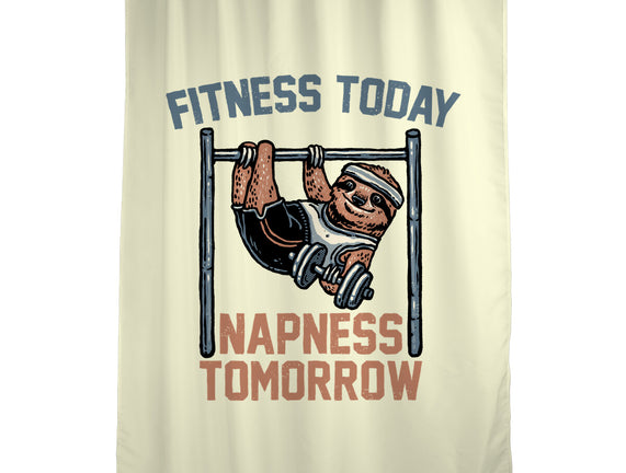 Fitness Today Napness Tomorrow