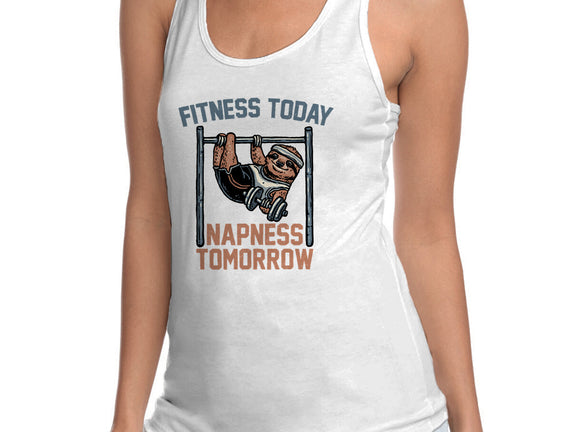 Fitness Today Napness Tomorrow