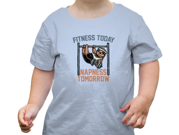 Fitness Today Napness Tomorrow