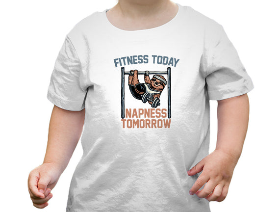 Fitness Today Napness Tomorrow