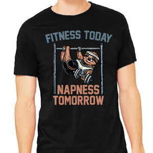 Fitness Today Napness Tomorrow