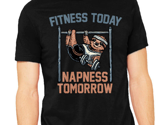 Fitness Today Napness Tomorrow