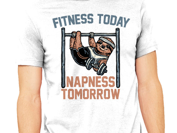 Fitness Today Napness Tomorrow