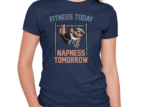 Fitness Today Napness Tomorrow