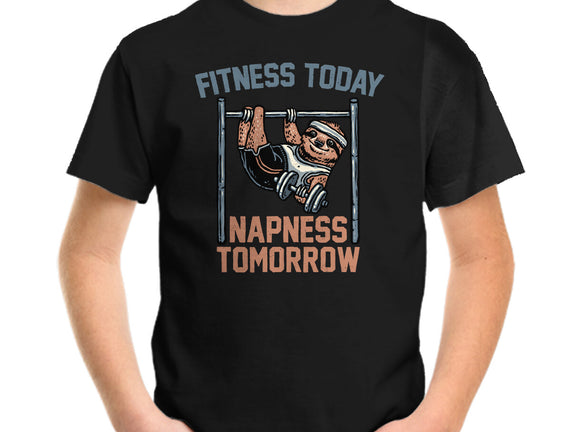 Fitness Today Napness Tomorrow