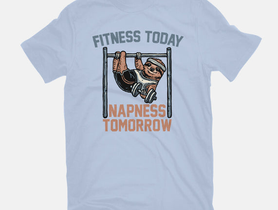 Fitness Today Napness Tomorrow