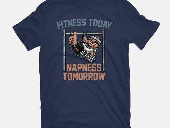 Fitness Today Napness Tomorrow