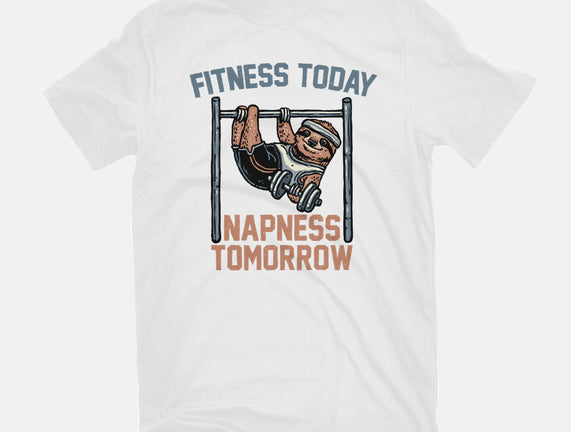 Fitness Today Napness Tomorrow