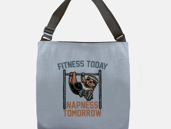 Fitness Today Napness Tomorrow