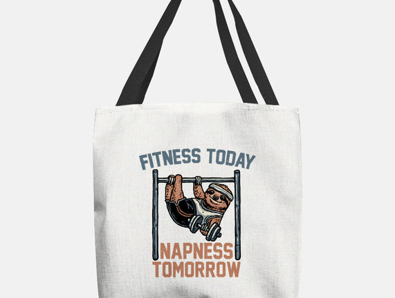 Fitness Today Napness Tomorrow