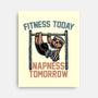 Fitness Today Napness Tomorrow-None-Stretched-Canvas-glitchygorilla