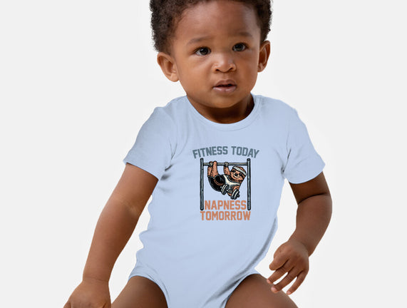 Fitness Today Napness Tomorrow