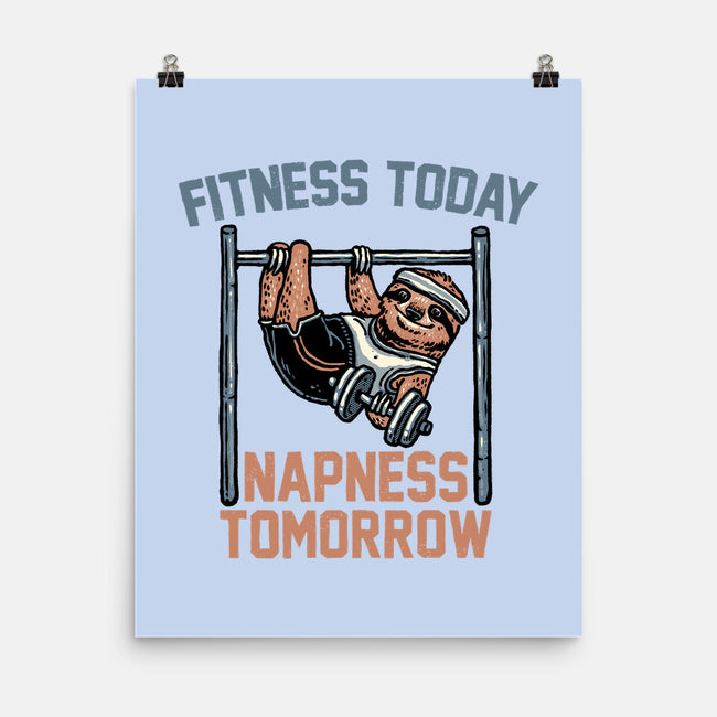 Fitness Today Napness Tomorrow-None-Matte-Poster-glitchygorilla