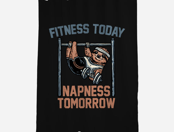 Fitness Today Napness Tomorrow