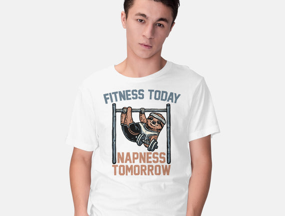 Fitness Today Napness Tomorrow