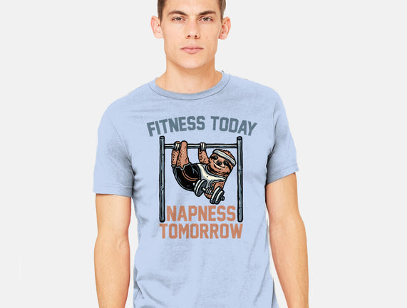Fitness Today Napness Tomorrow