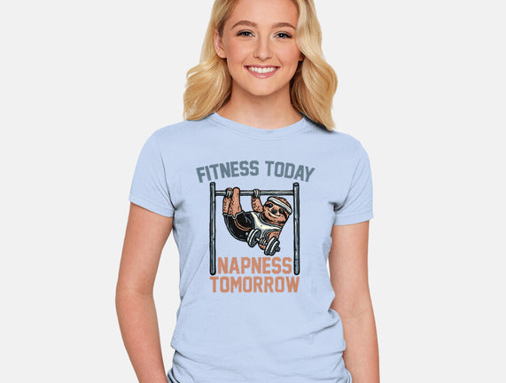 Fitness Today Napness Tomorrow