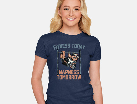 Fitness Today Napness Tomorrow