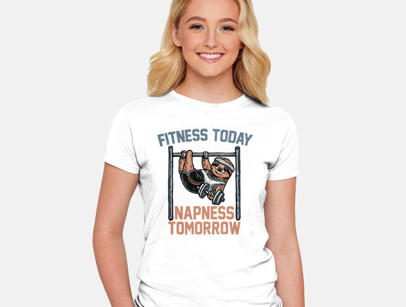 Fitness Today Napness Tomorrow