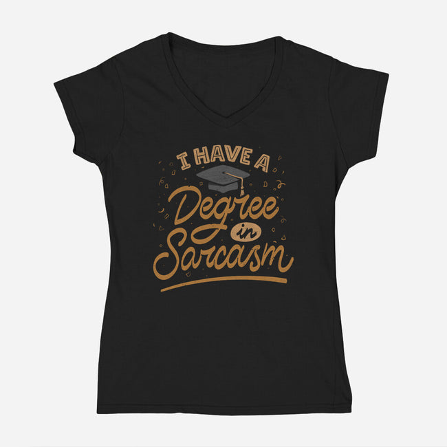 I Have A Degree In Sarcasm-Womens-V-Neck-Tee-koalastudio