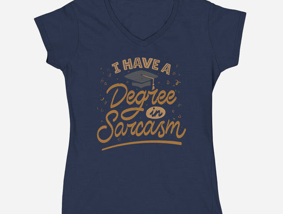 I Have A Degree In Sarcasm