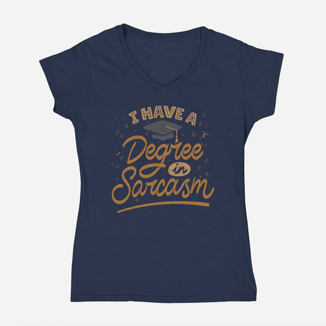 I Have A Degree In Sarcasm-Womens-V-Neck-Tee-koalastudio