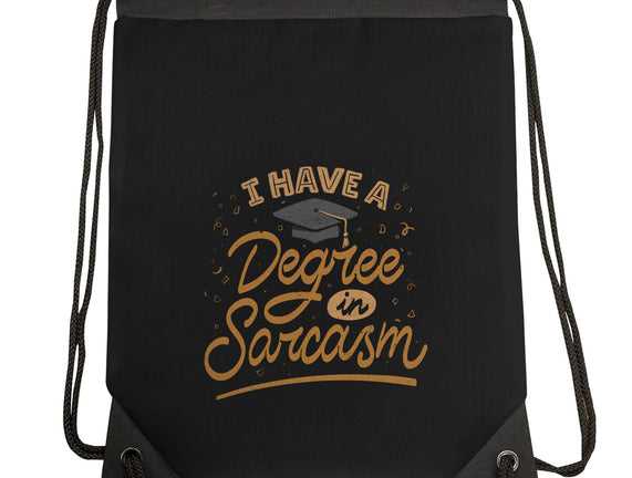 I Have A Degree In Sarcasm