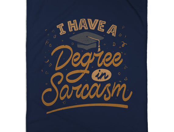 I Have A Degree In Sarcasm