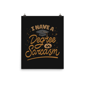 I Have A Degree In Sarcasm